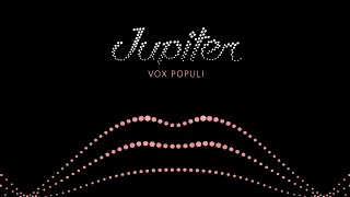 Jupiter - Vox Populi