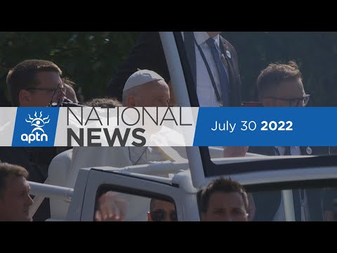 APTN National News July 30, 2022 – A look back at the Pope’s visit, Priest evading justice