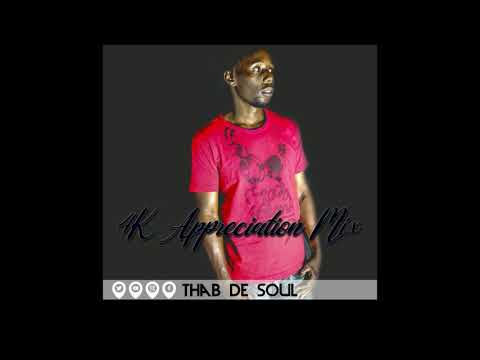 Thab De Soul - 4K Appreciation Mix (2020)
