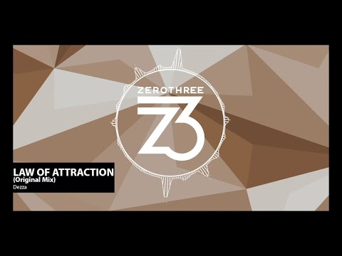 Dezza - Law Of Attraction (Zerothree Exclusive)