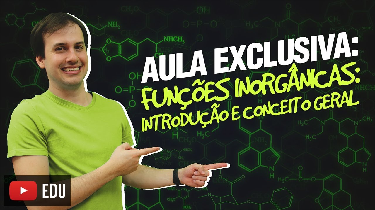 QG01. Funções Inorgânicas: Introdução e Conceitos Gerais (1/12) [Funções Inorgânicas]