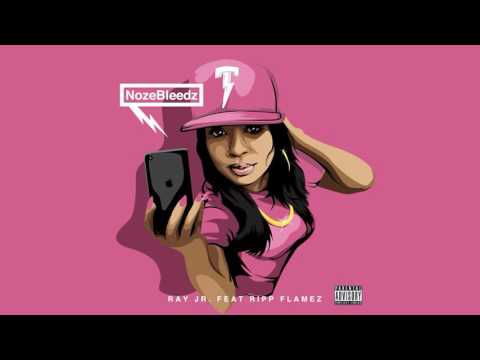 Ray Jr. feat. Ripp Flames - NozeBleedz