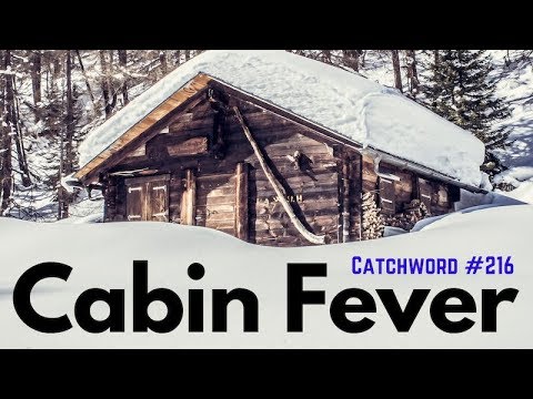 CW216 Cabin Fever