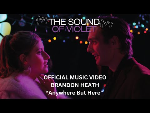 Brandon Heath: "Anywhere But Here" (Official Music Video) from The Sound of Violet