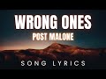 Post Malone Wrong Ones SONG LYRICS Version