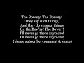 The Bowery Bow'ry Lyrics Words Sing Along Music song