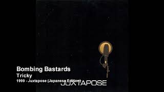 Tricky - Bombing Bastards [1999 - Juxtapose (Japanese Edition)]