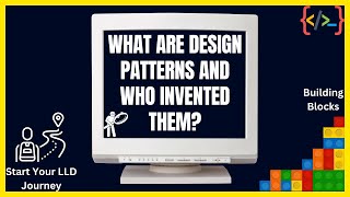 Introduction to Design Patterns & Roadmap to Learn Low-Level Design (LLD)