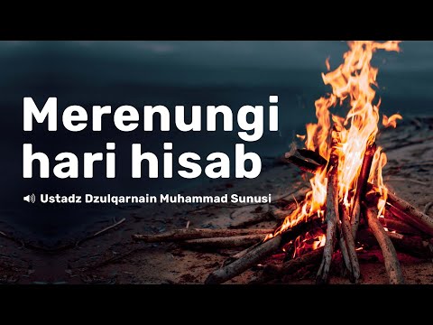 MERENUNGI HARI HISAB 🎙Ustadz Dzulqarnain Muhammad Sunusi
