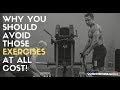 Why You Should Avoid Those Exercises at all Cost!
