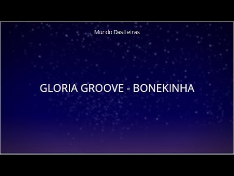 GLORIA GROOVE - BONEKINHA (Letra) ‹ ♫ Mundo Das Letras ♫ ›
