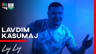 Lavdim Kasumaj - Luj Luj