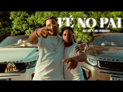 FÉ NO PAI - MC DR, MC PABLITO