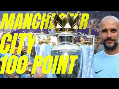 Manchester City - Road To 100 Points Pep Guardiola