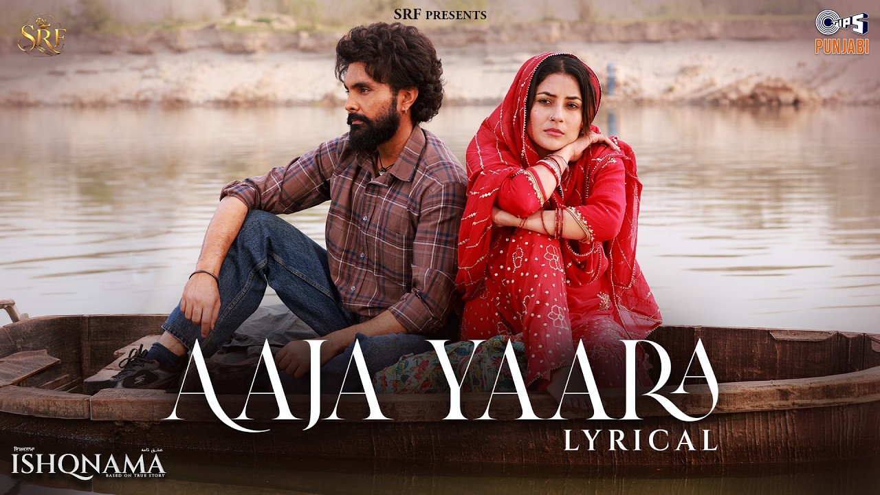Aaja Yaara - Lyrical | Ishqnama | Jai Randhhawa, Shehnaaz Gill | B Praak | Jaani