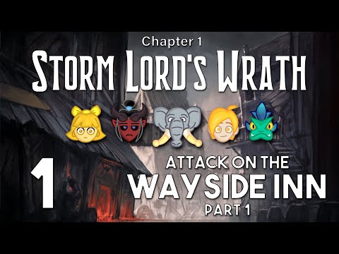 D&D - Storm Lord's Wrath - Game 1  (Attack on the Wayside Inn)