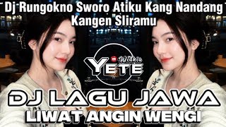 Download lagu DJ VIRAL LAGU JAWA RUNGOKNO SWORO ATIKU - DJ LIWAT ANGIN WENGI COCOK BUAT SANTAI mp3