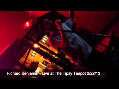 Richard Benjamin - Live @ Tipsy Teapot - 2/22/13