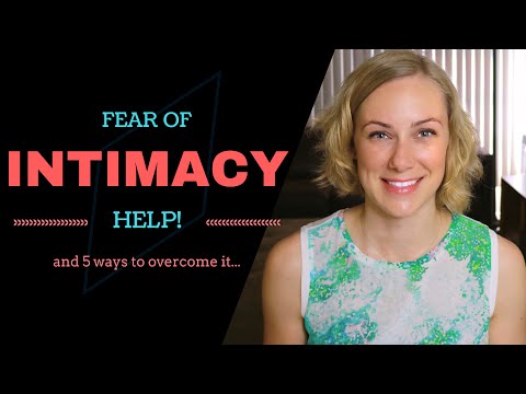 The FEAR OF INTIMACY & 5 Ways to Overcome it