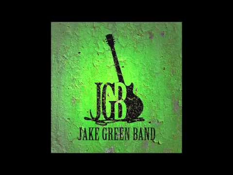 Jake Green Band - Still hung up on you