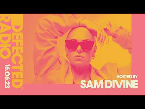 Defected Radio Show Hosted by Sam Divine - 16.06.23