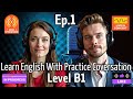 English Speaking Practice Conversation Day 1 English Speaking Practice For Intermediate Level B1