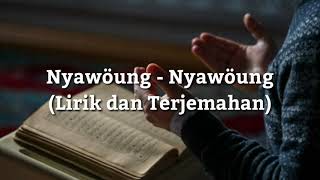 Download lagu Nyawoung - Nyawoung (Lagu Aceh Nyawoung Lirik dan Terjemahan) mp3