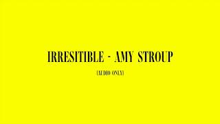 Download lagu IRRESISTIBLE BY AMY STROUP... mp3