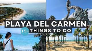 15+ BEST Things to Do in Playa del Carmen, Mexico - 4K Travel Guide (+ Travel Tips)