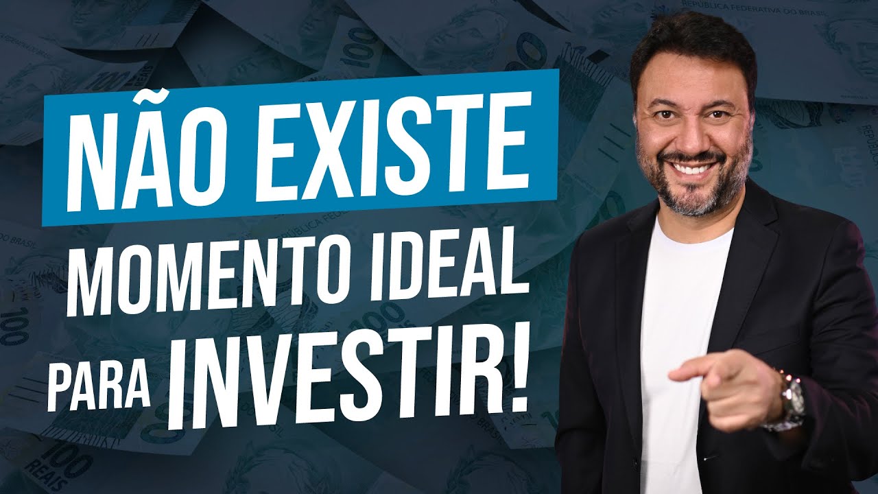 O MOMENTO IDEAL para INVESTIR é AGORA!