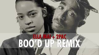 Ella Mai ft. 2Pac - Boo'd Up Remix (Bomb1st Remix)