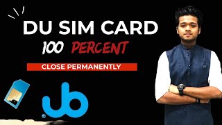 How To Cancel Du Prepaid Sim Card Permanently With Du App