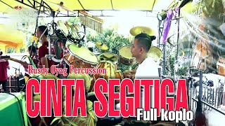 Download lagu CINTA SEGITIGA FULL KOPLO || RUSDY OYAG PERCUSSION mp3