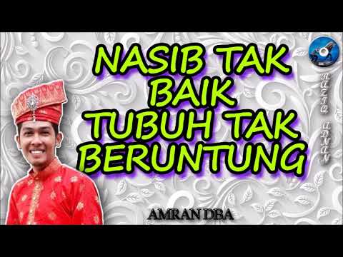 Amran DBA - Nasib Tak Baik Tubuh Tak Beruntung (Official Lyric Video)