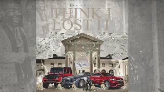 YFN Lucci - Think I Lost It (Official Audio)