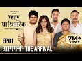 Very Parivarik A TVF Weekly Show EP1 Aagman The Arrival