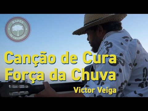 Victor Veiga - Canção de Cura/Força da Chuva