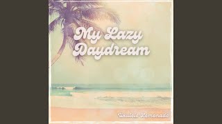 My Lazy Daydream Music Video