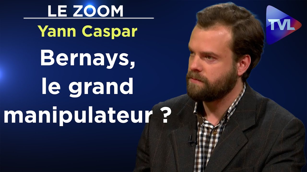 Aux sources de la propagande contemporaine - Le Zoom - Yann Caspar - TVL
