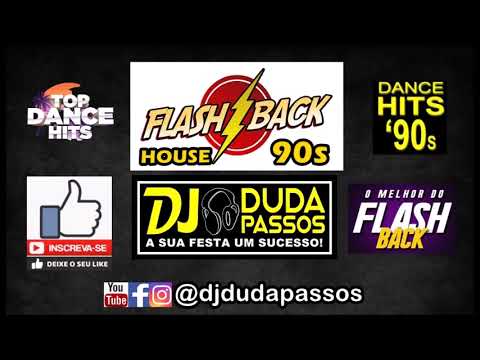 THE BEST FLASH HOUSE 90s By DJ Duda Passos