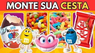 🎉 MONTE SUA CESTA DE DOCES! 🍫🍭 | ESCOLHA SEUS FAVORITOS! 😋#quiz