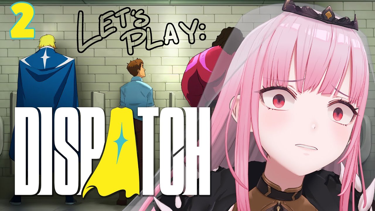 【Dispatch】im firing literally everyone (Let's Play Part 2) #calliolive