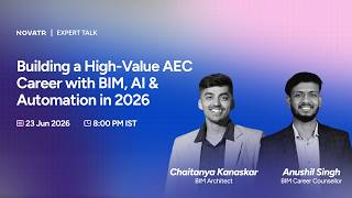 Building a High-Value AEC Career with BIM, AI & Automation in 2026 | Novatr | Expert Talk