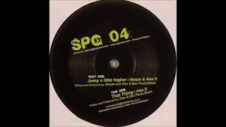 DJ Misjah & Alex S - Jump A Little Higher (A) [SPG04]