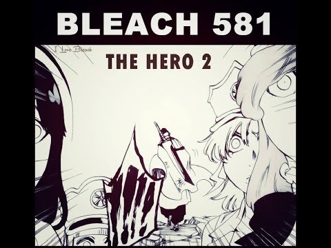 Bleach Manga Chapter 581 Review/Live Reaction A Hero Returns
