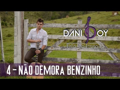 Não Demora Benzinho - Dani Boy