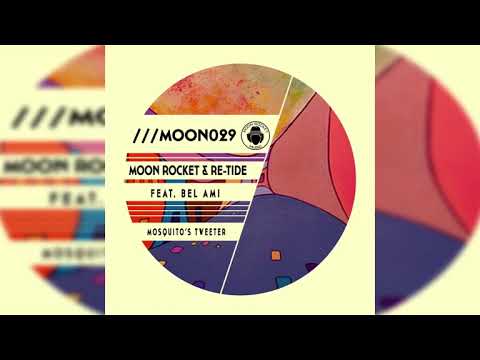 Moon Rocket & Re-Tide Feat. Bel Ami _ Mosquito's Tweeter