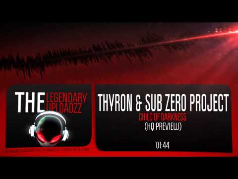 Thyron & Sub Zero Project - Child of Darkness [HQ + HD PREVIEW]