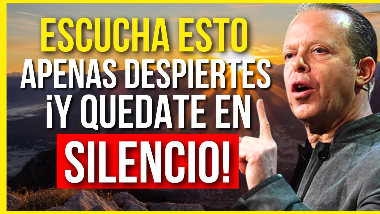 ¡Escucha ESTO APENAS DESPIERTES y QUÉDATE EN SILENCIO! MANIFESTARÁS LO QUE DESEES | Dr. JOE DISPENZA