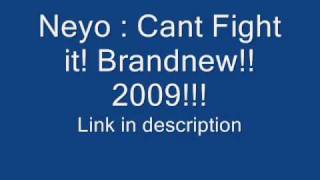 Neyo - Cant Fight it ! NEW 2009!!!